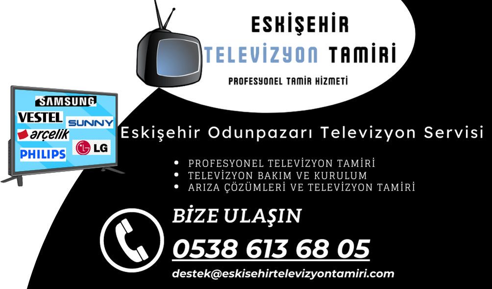 Eskişehir Odunpazarı Televizyon Servisi