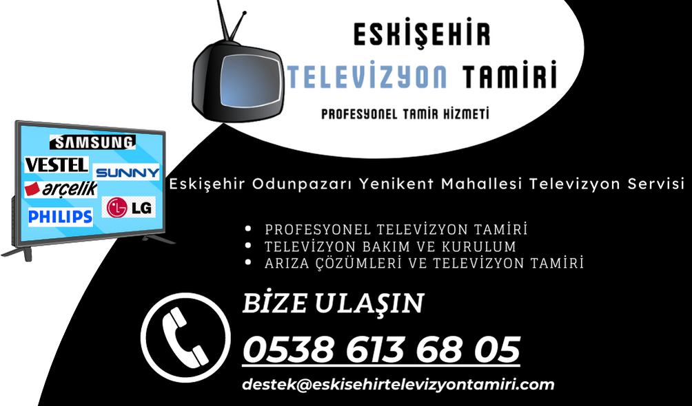Eskişehir Odunpazarı Yenikent Mahallesi Televizyon Servisi